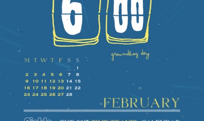 The February 2015 Time Travel Calendar featuring Groundhog Day