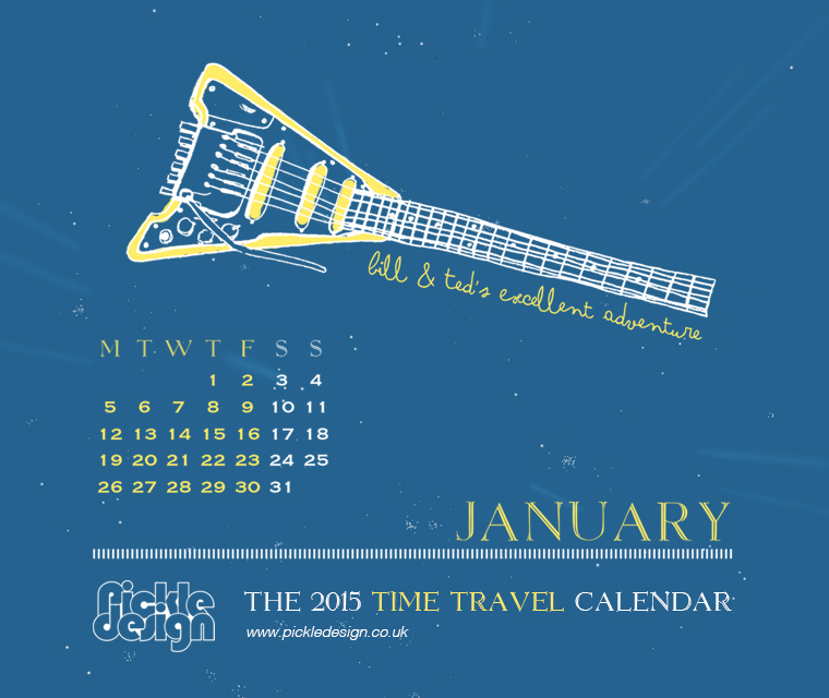 The January 2015 2015 Time Travel Calendar featuring Bill and Ted's Excellent Adventure