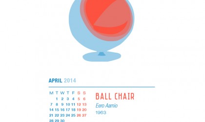 April 2014 Calendar featuring the Ball Chair by Eero Aarnio